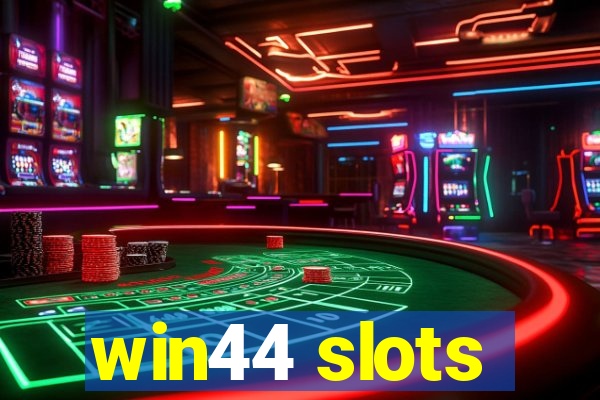 win44 slots